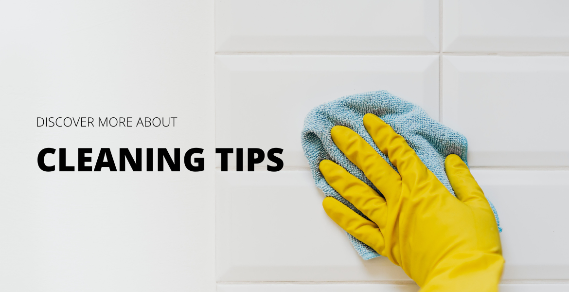 CLEANING TIPS