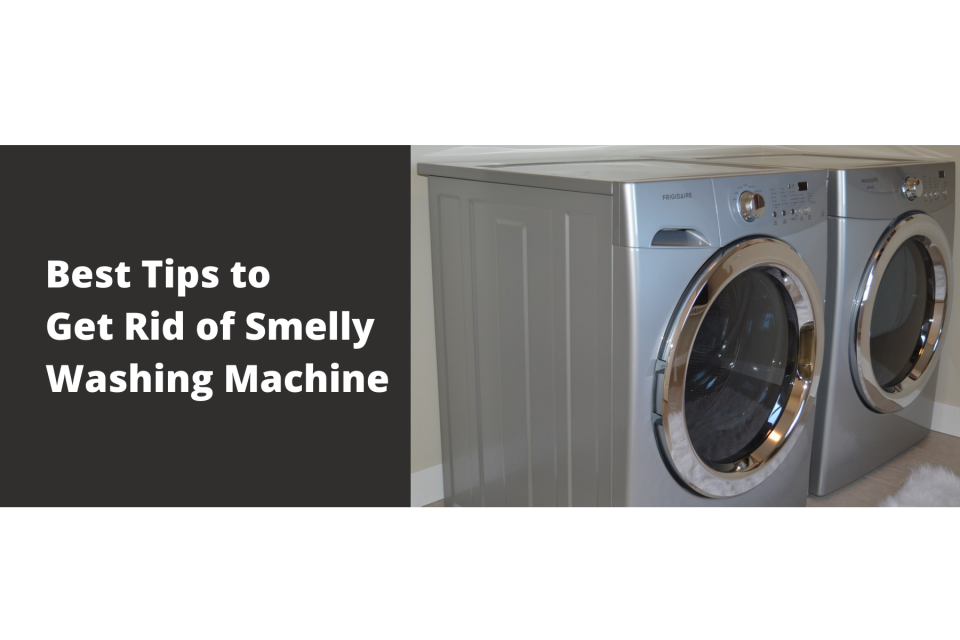 Best Tips to Get Rid of Smelly Washing Machine KMAC Singapore