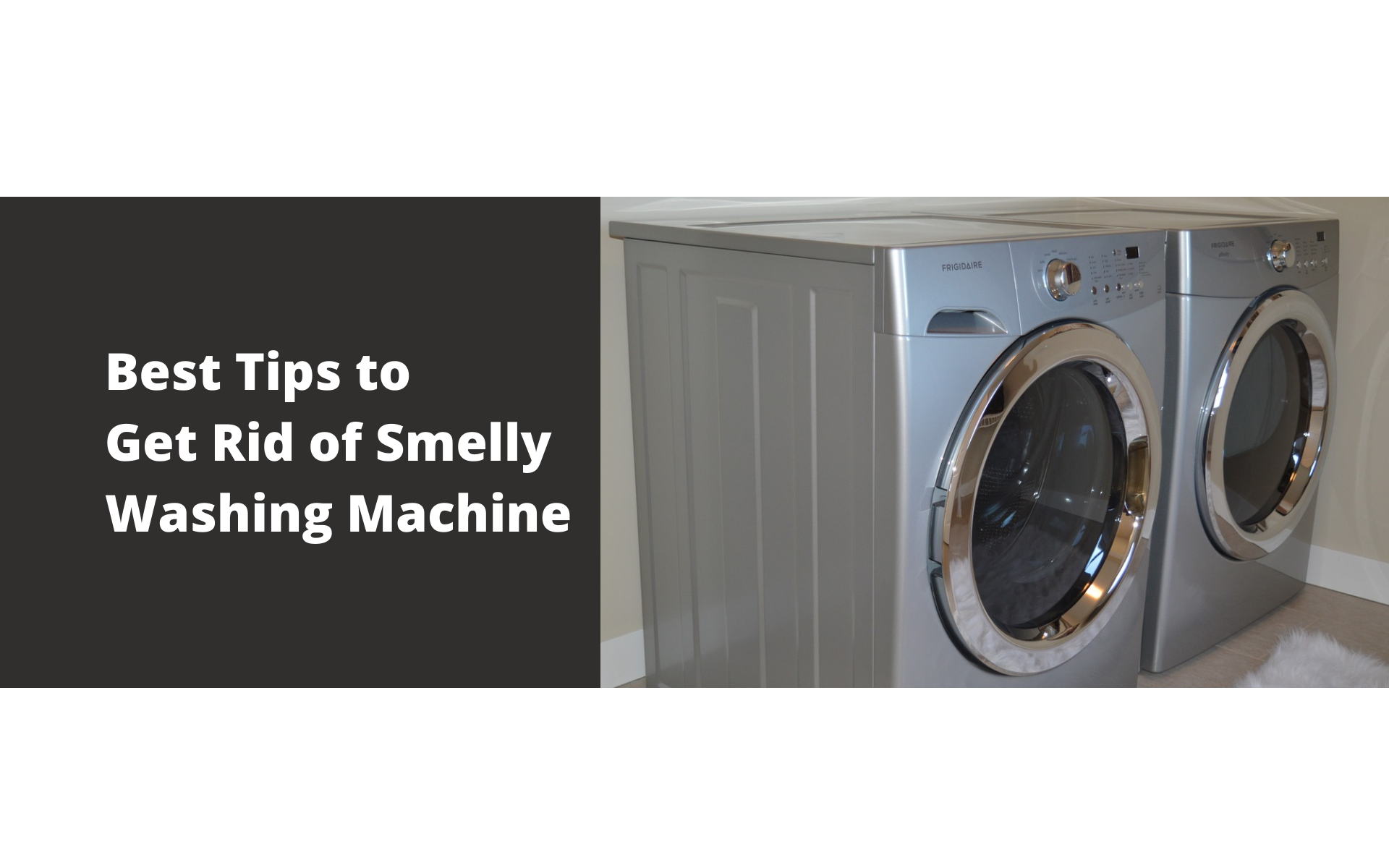 Best Tips to Get Rid of Smelly Washing Machine KMAC Singapore