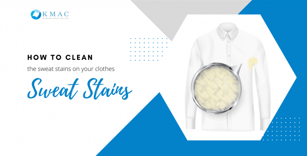 How To Remove The Sweat Stains On The Clothes KMAC Singapore