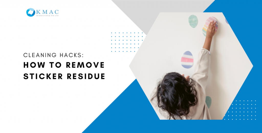 How To Remove Sticker Residue KMAC Singapore