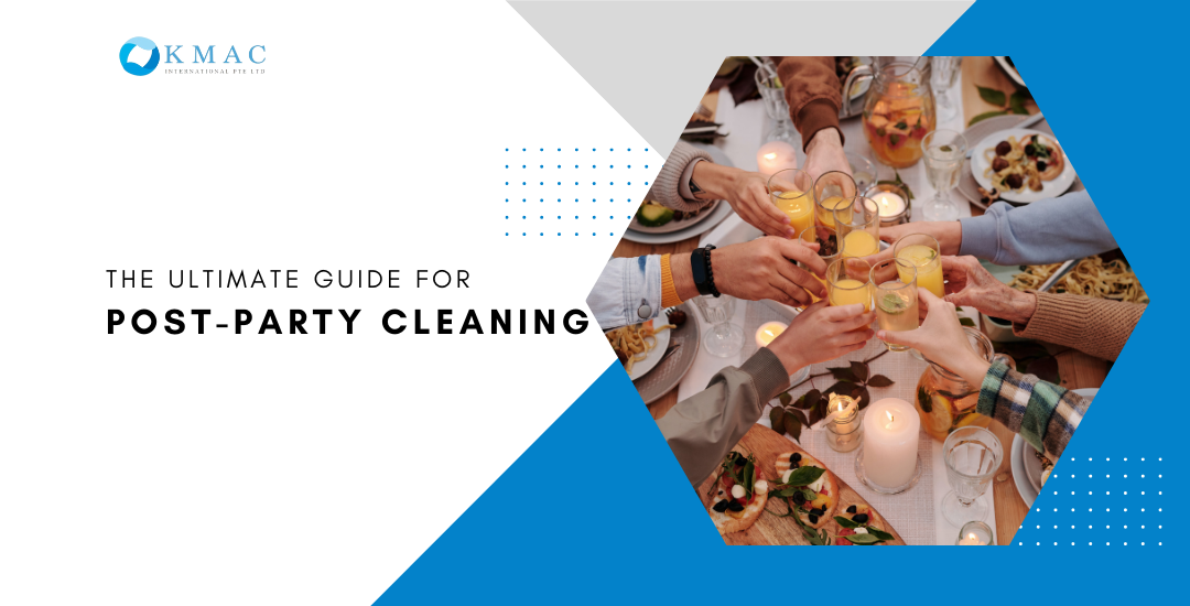 The ultimate guide for post party cleaning